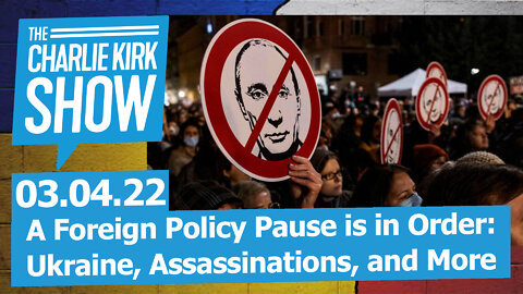 A Foreign Policy Pause is in Order: Ukraine, Assassinations, and More | The Charlie Kirk Show LIVE