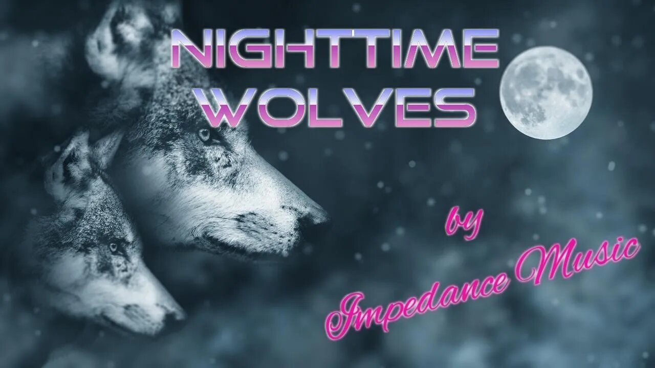 Nighttime Wolves by Impedance Music - NCS - Synthwave - Free Music - Retrowave