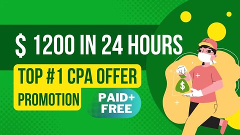 ($1200 IN 24 HOURS) TOP CPA Marketing Strategy, CPA Marketing Tutorial