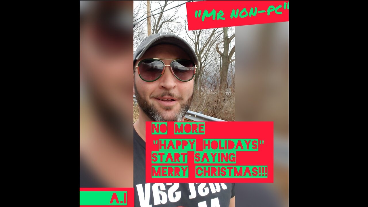 MR. NON-PC - No More "Happy Holidays" Start Saying MERRY CHRISTMAS!!!