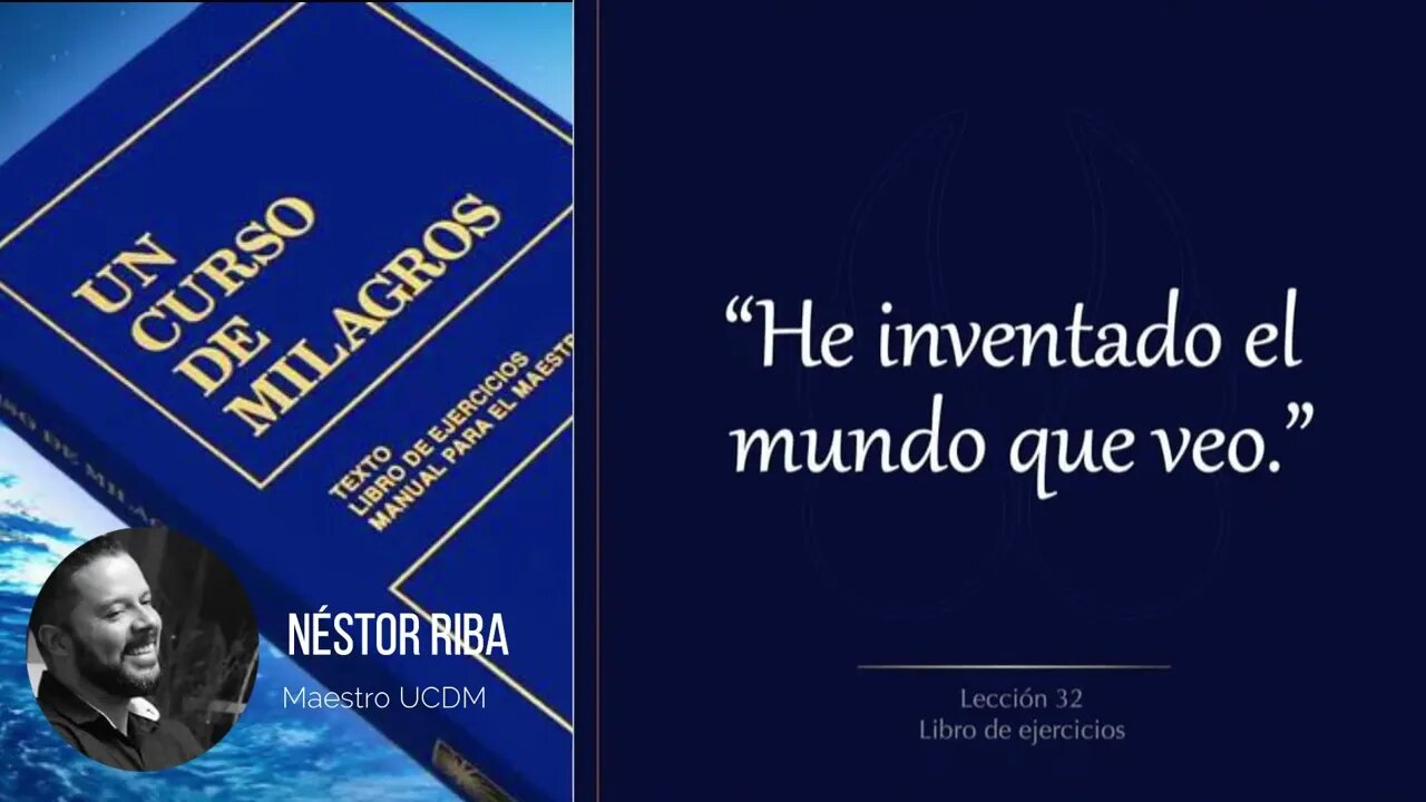 Lección 32 de Un Curso de Milagros