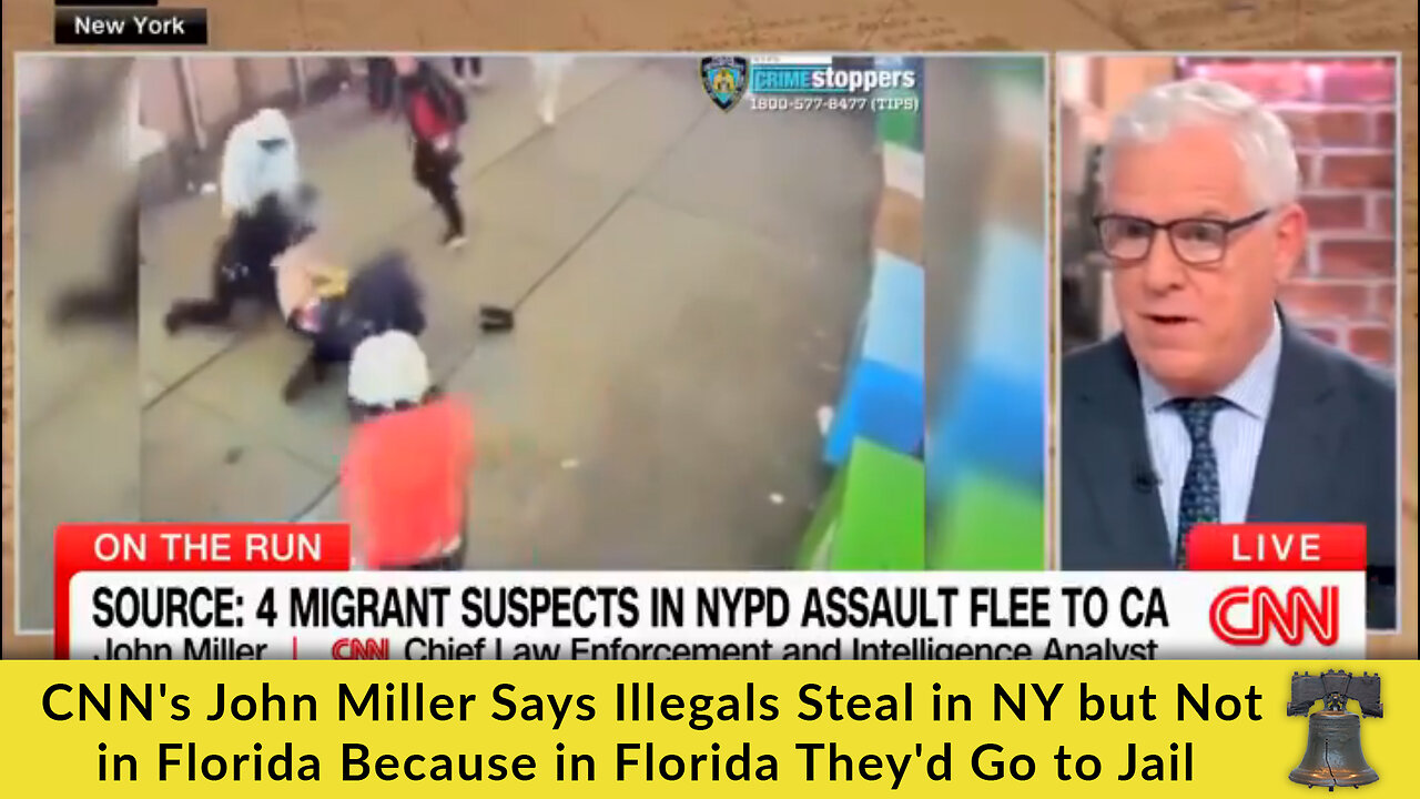 CNN's John Miller Says Illegals Steal in NY but Not in Florida Because in Florida They'd Go to Jail