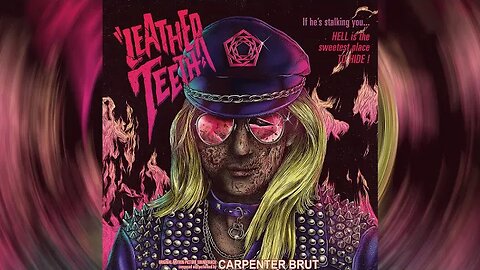 Leather Teeth (17-Minutes extended) | Carpenter Brut