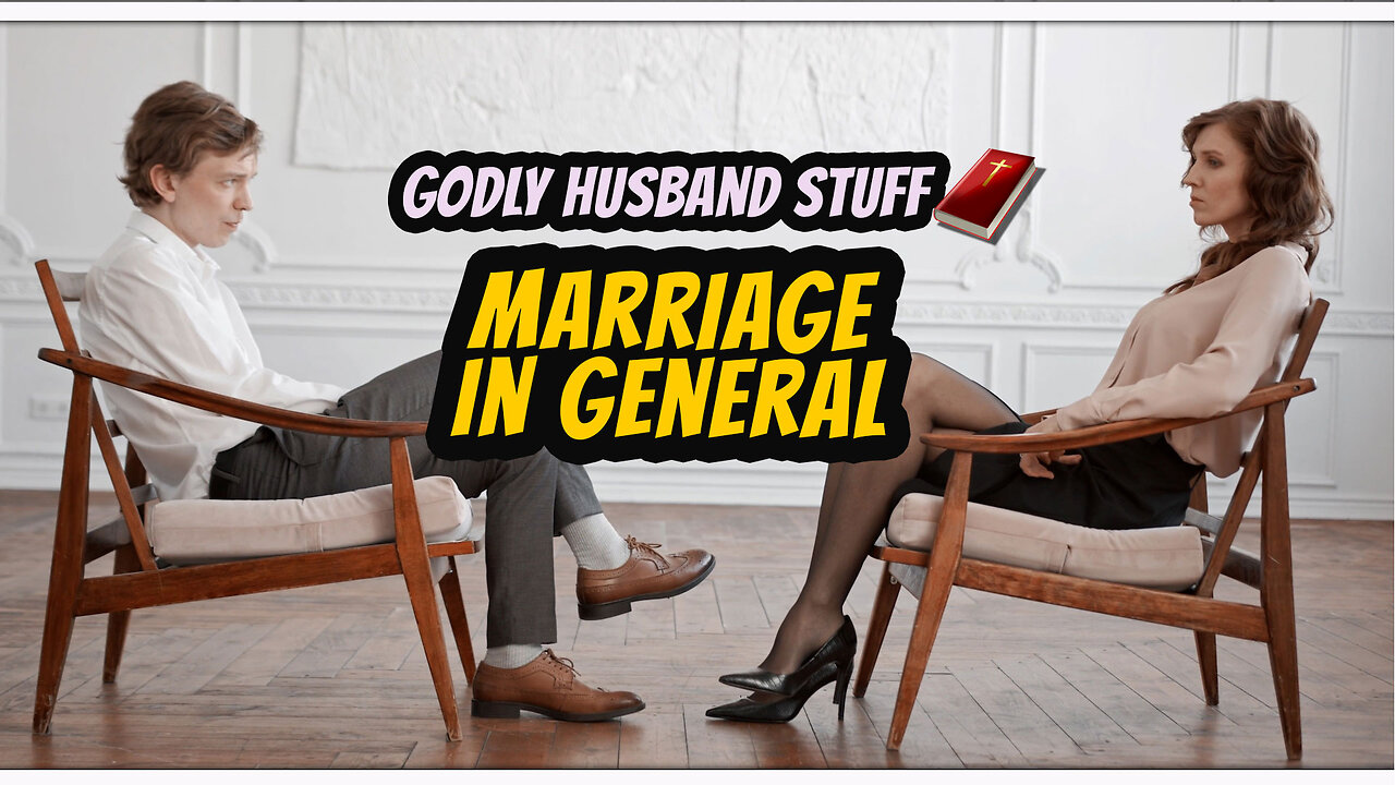 Godly HUSBAND Stuff - Marriage in General