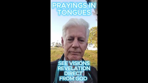 Praying in Tongues gives you revelations -Visions from God (by passing the carnal Mind)