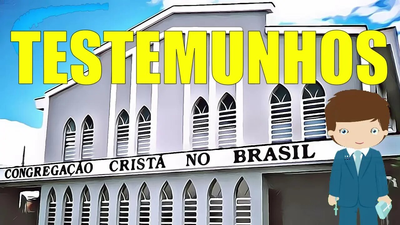 TESTEMUNHOS CCB - Deus fazendo maravilhas. Despertar para Deus.