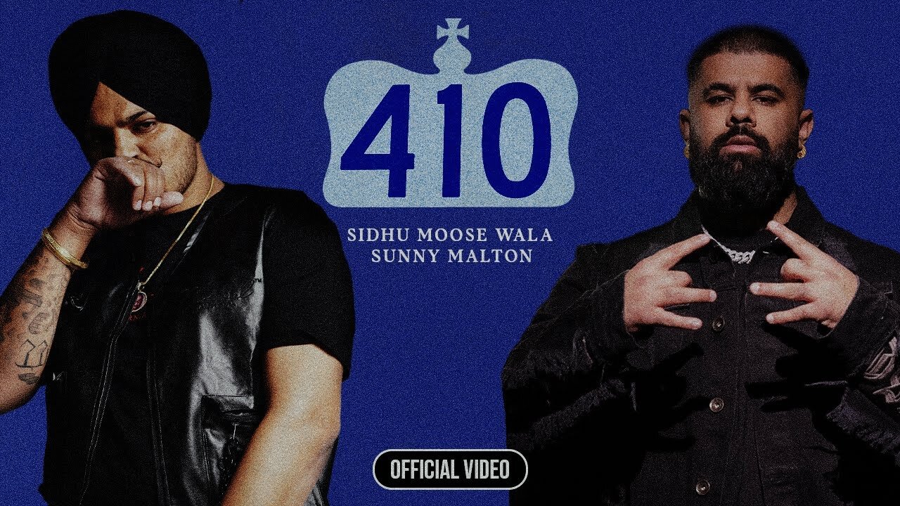 410 (OFFICIAL VIDEO) SIDHU MOOSE WALA | SUNNY MALTON