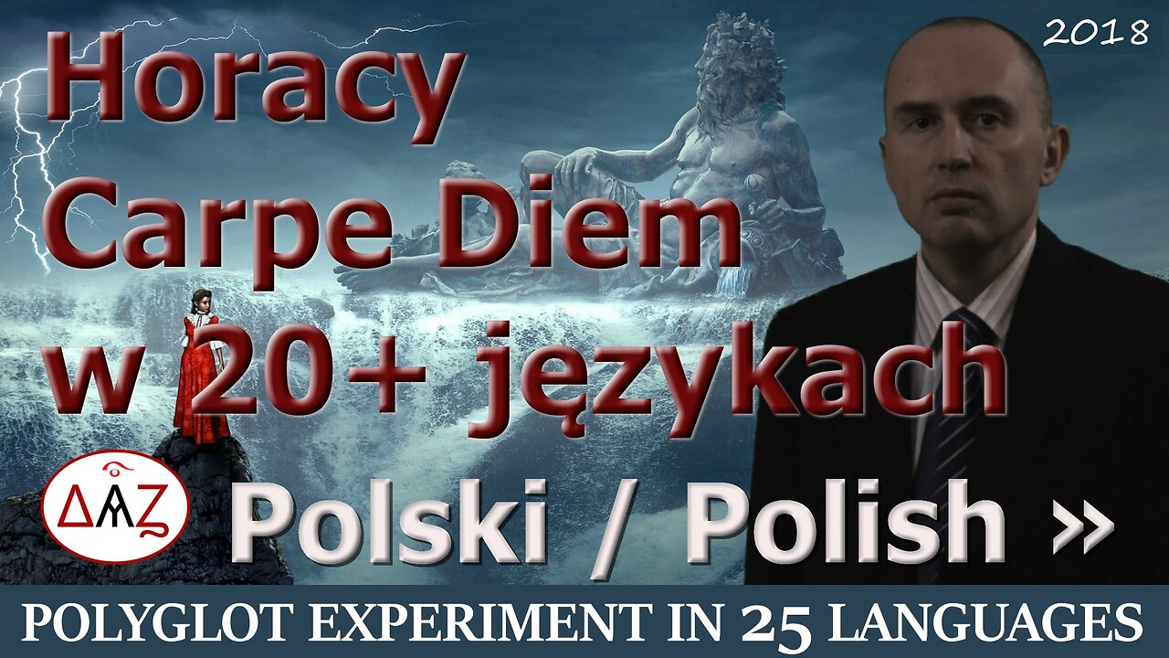 Polyglot Experiment: Carpe Diem in POLISH & 24 More Languages with Comments (25 videos)