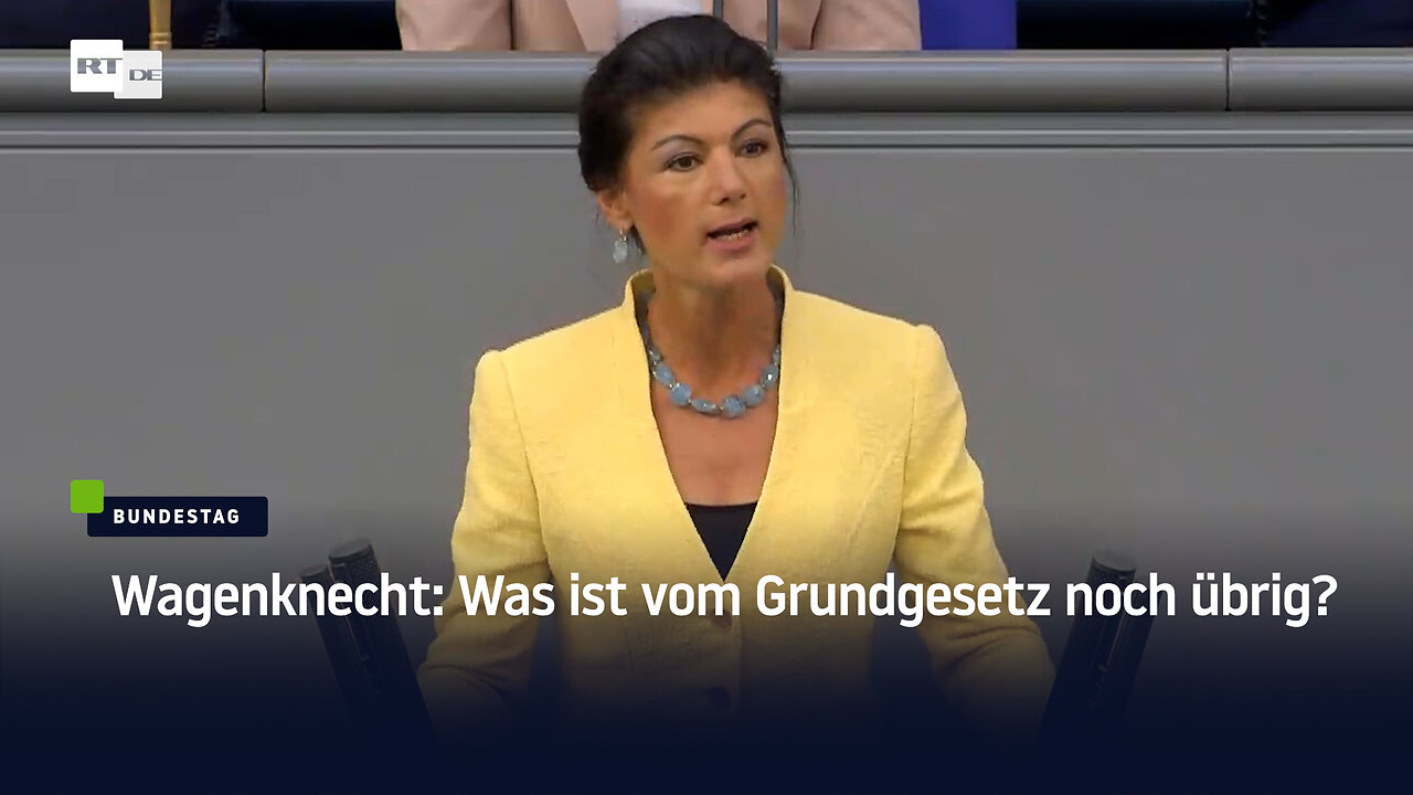 Wagenknecht: Was ist vom Grundgesetz noch übrig?