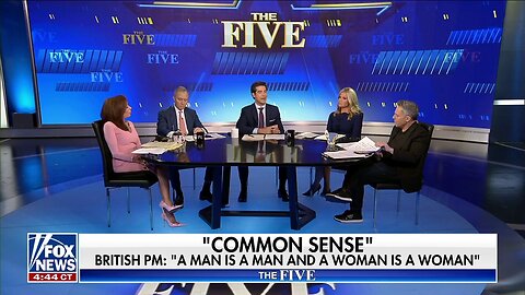 'The Five': Britain's PM Says, 'A Man Is A Man And A Woman Is A Woman'