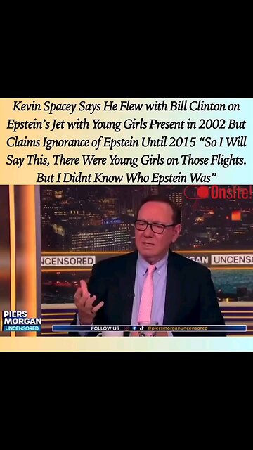 Kevin Spacey with Pier Morgan he looks shook and denies know Epstein but was on his private plane??