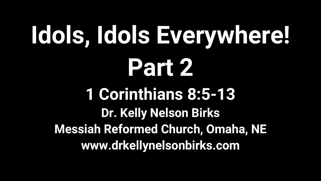 Idols, Idols Everywhere! Part 2, 1 Corinthians 8:5-13