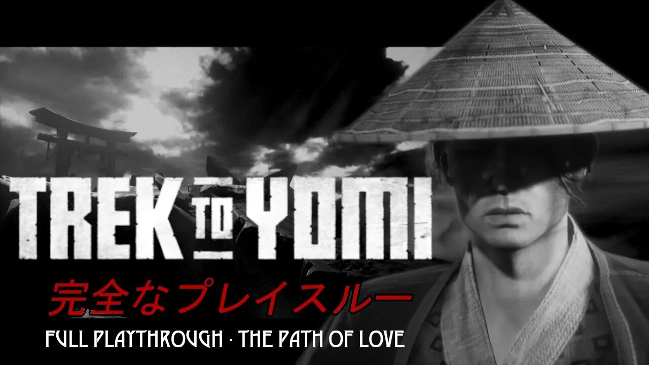 TREK TO YOMI - Full Playthrough/Longplay - THE PATH OF LOVE