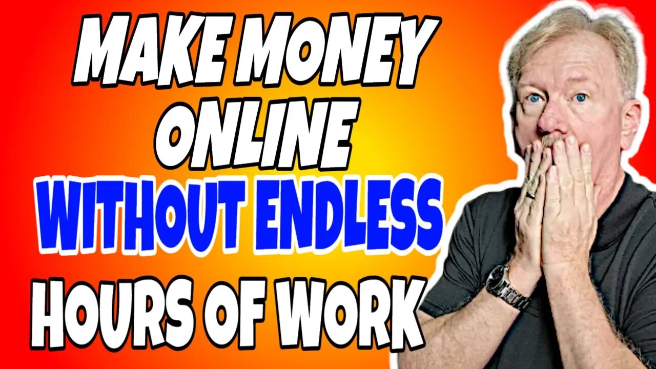 Make Money Online Without Endless Hours of Work