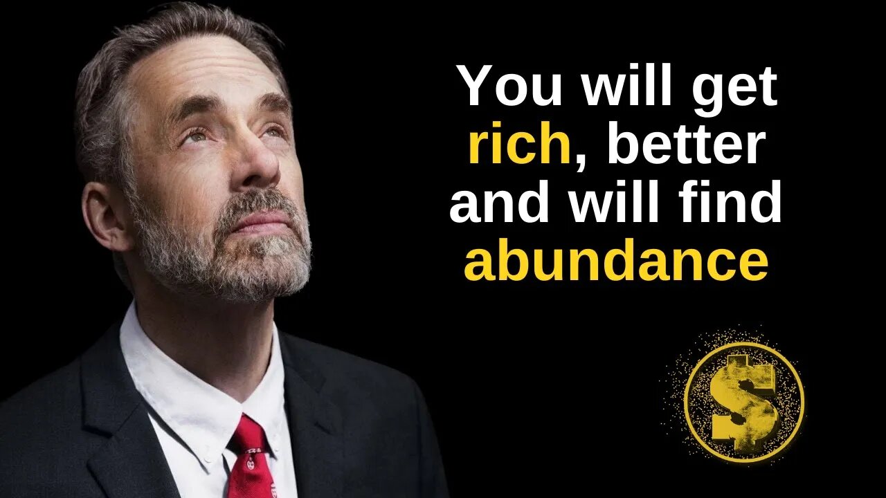 Do THIS to Get More Rich & Abundant - Jordan Peterson