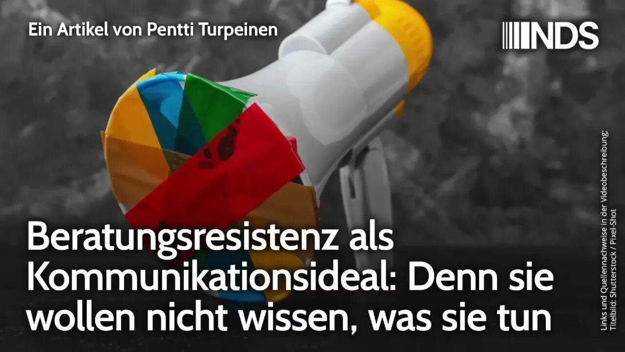 Beratungsresistenz als Kommunikationsideal: Denn sie wollen nicht wissen, was sie tun. Turpeinen NDS