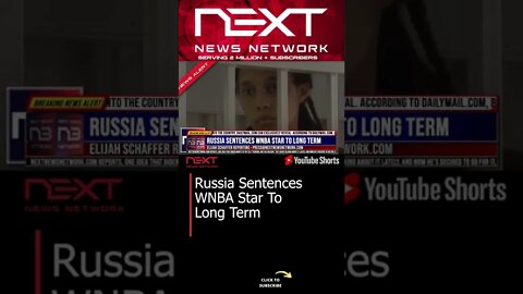 Russia Sentences WNBA Star To Long Term #shorts