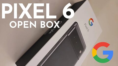 Google Pixel 6 Open Box Video