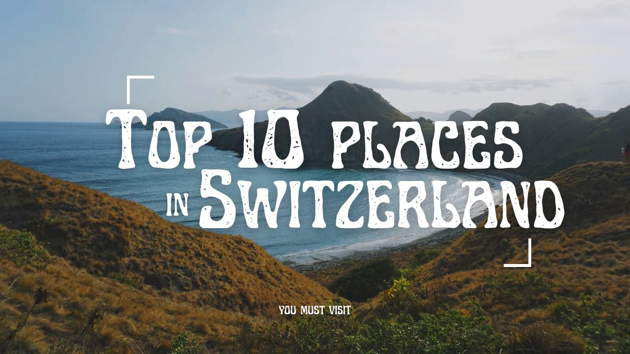 Top 10 Most Beautiful Places to Visit in Switzerland | 2023 |4K HD| Full Travel Guide | Best Places