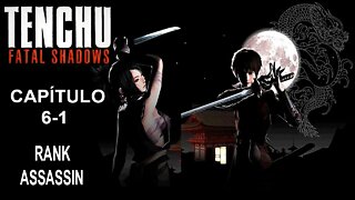 [PS2] - Tenchu: Fatal Shadows - [Capítulo 6-1] - Rank Assassin - Detonado 100% - 60 Fps - 1440p