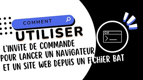 Lancer un Navigateur et un Site Web depuis un Fichier BAT