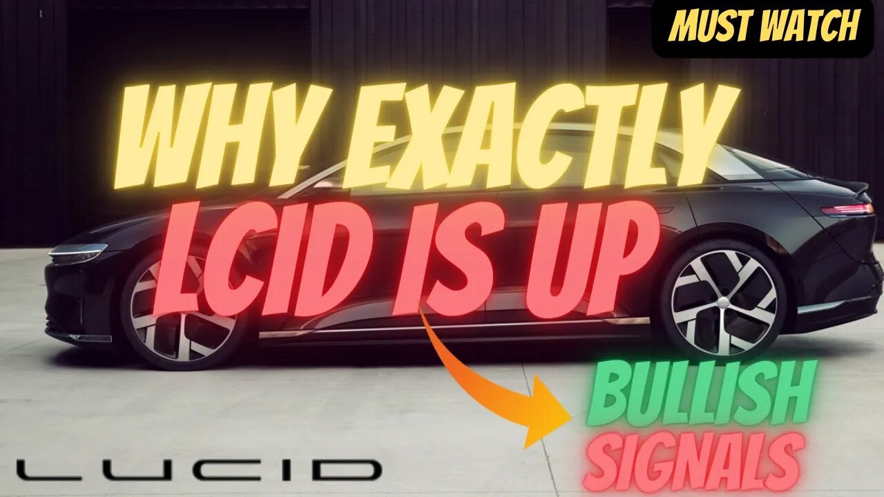 WHY EXACTLY LCID IS UP 💰💰 HUGE BULLISH SIGNALS 🔥 MUST WATCH $LCID