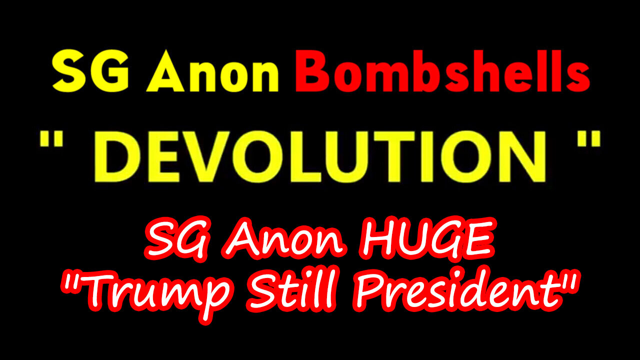 SG Anon Latest Update "Trump Still President"