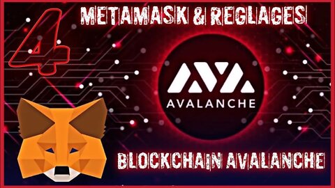 4. METAMASK & REGLAGES 🛠BLOCKCHAIN AVALANCHE ❄️