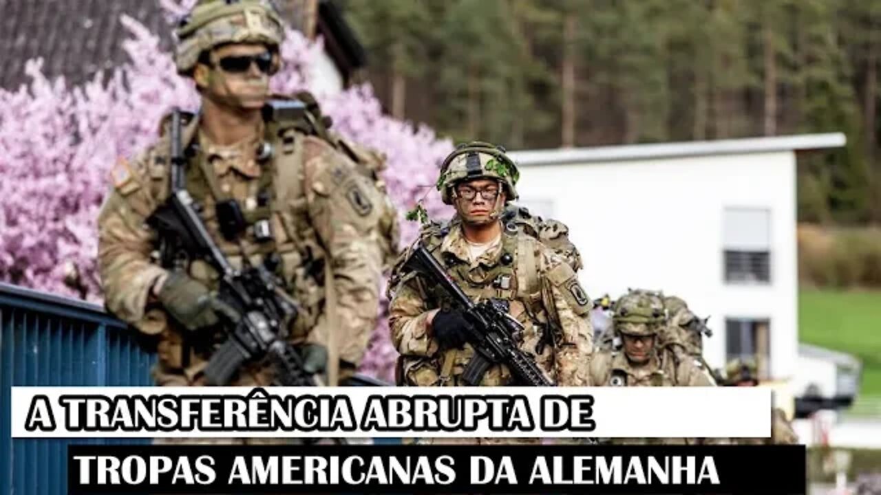 A TransferĂȘncia Abrupta De Tropas Americanas Da Alemanha