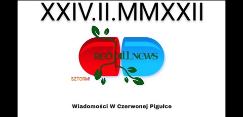 Red Pill News | Wiadomości W Czerwonej Pigułce 24.02.2022