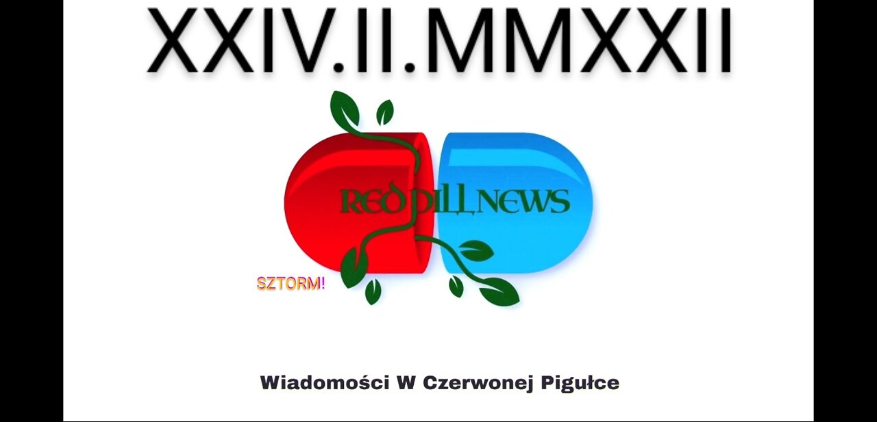 Red Pill News | Wiadomości W Czerwonej Pigułce 24.02.2022