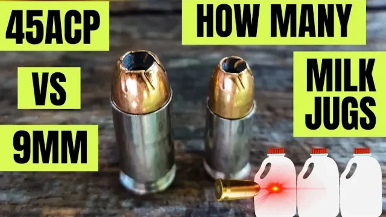 45acp vs 9mm - HOW MANY MILK JUGS???