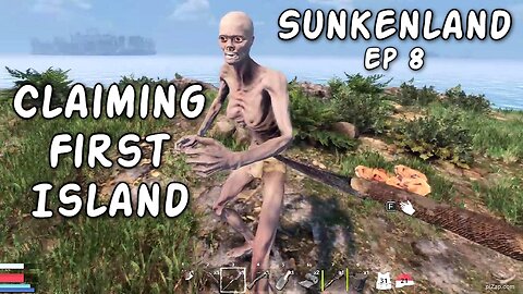 Claiming First Island / Sunkenland Ep 8