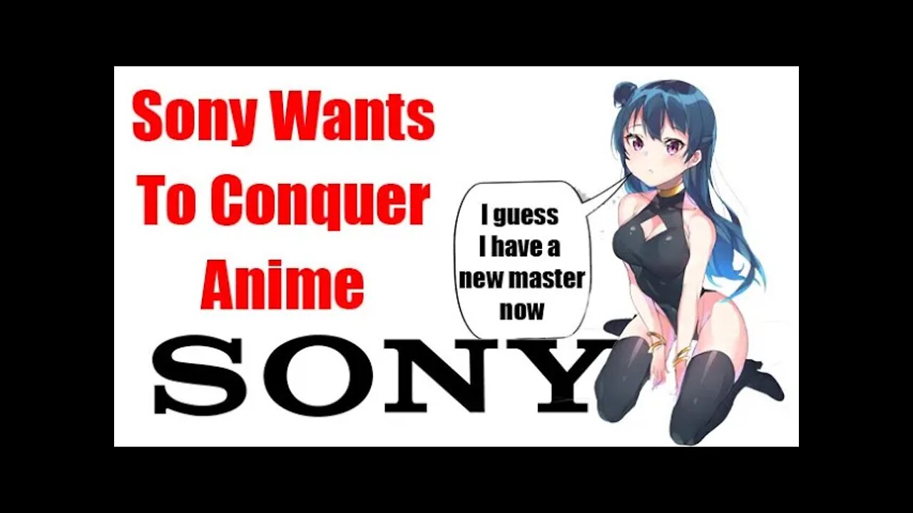 SONY Trying To Conquer Anime After Failing In Japan #anime