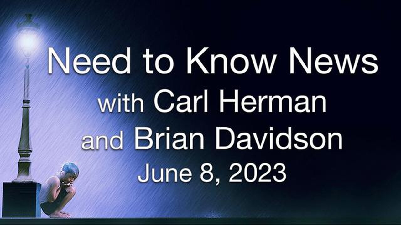Need to Know News (8 June 2023) with Carl Herman & Brian Davidson