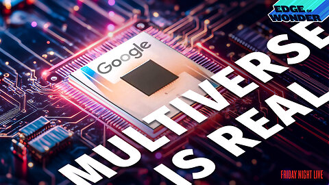 The Multiverse Is Real: Google’s Quantum Chip Proves Other Dimensions