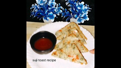 Suji toast recipe