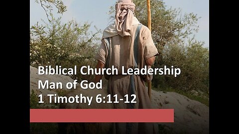 Biblical Church Leadership part 7