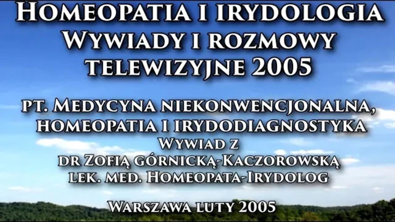 MEDYCYNA NIEKONWENCJONALNA - HOMEOPATIA I IRYDO DIAGNOSTYKA,LECZENIE I UZDRAWIANIE/2005©TV - IMAGO