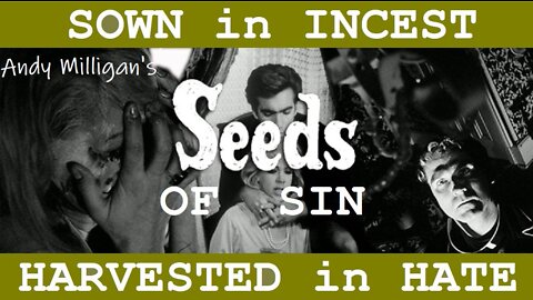 Andy Milligan SEEDS OF SIN 1968 Family Christmas Gathering Ruined by Old Grudges & a Killer FULL MOVIE