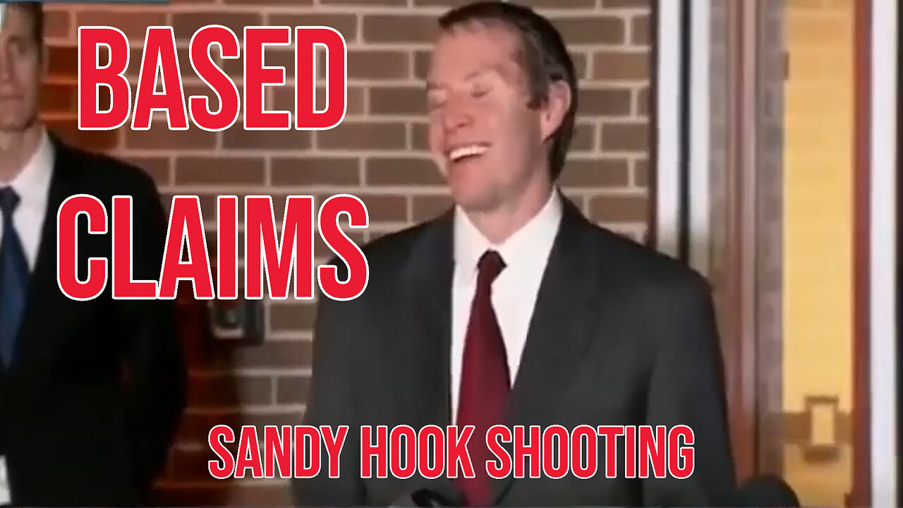 Based Claims of the Sandy Hook Shooting - cut down version