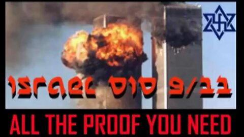 ISRAEL DID 9/11 - ALL THE PROOF IN THE WORLD