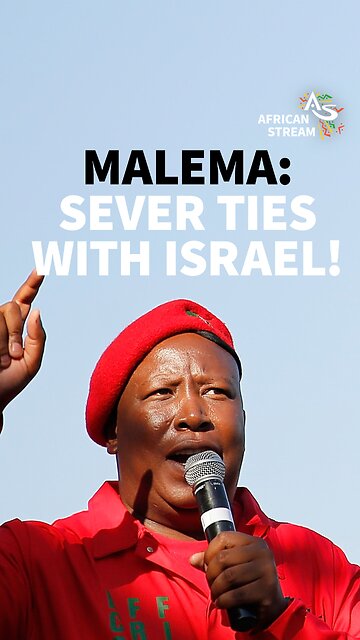 Malema: Sever Ties With Israel!