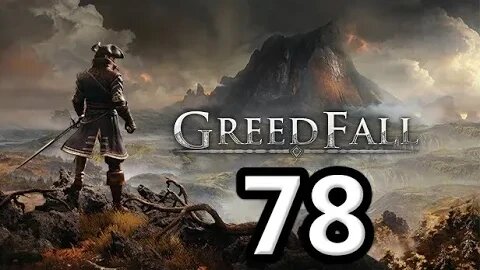 Mykillangelo Plays Greedfall #78
