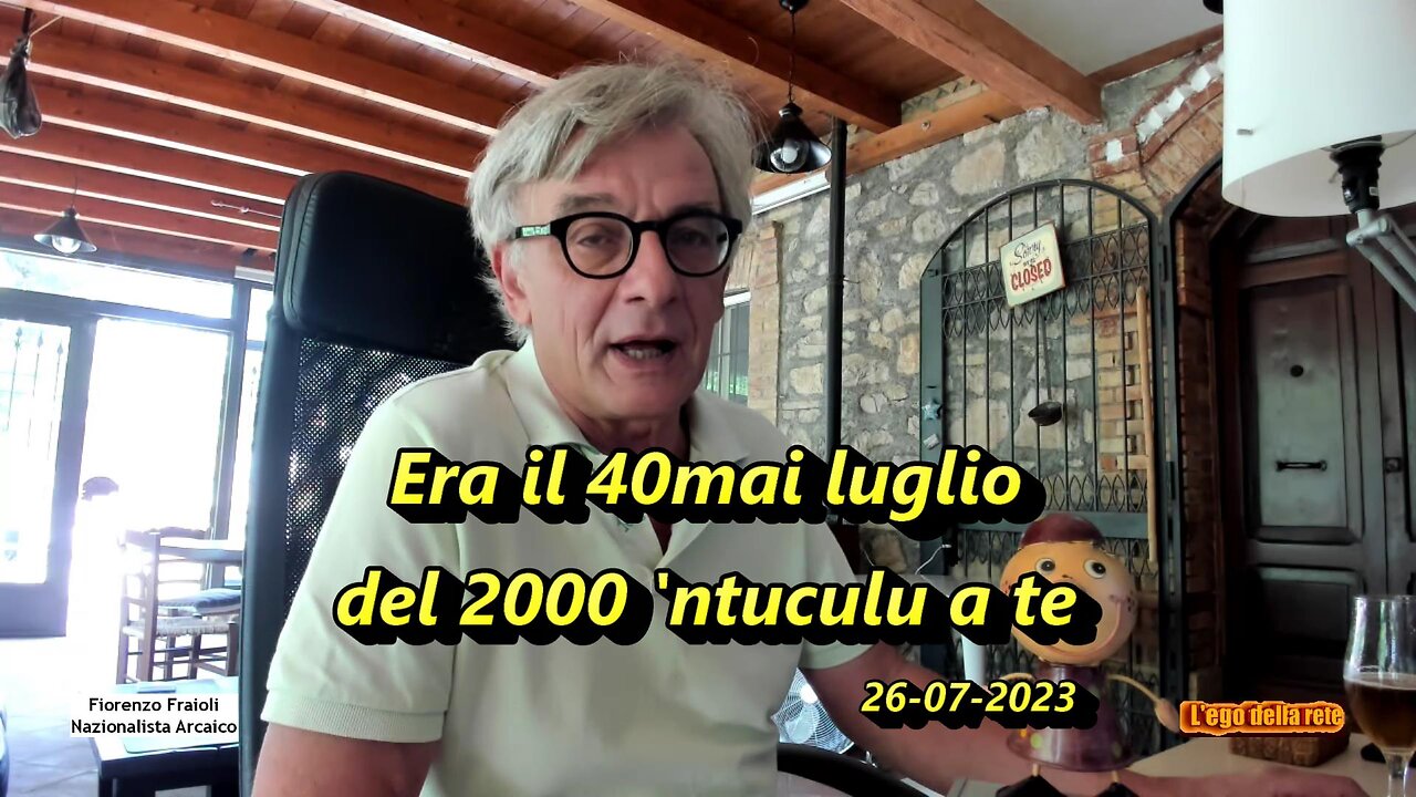 Era il 40mai luglio del 2000 'ntuculu a te - 26 luglio 2023