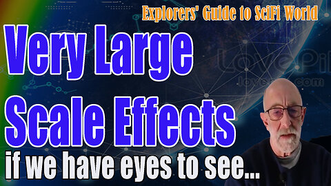 Very Large Scale Effects - if we have eyes to see... by clif hig