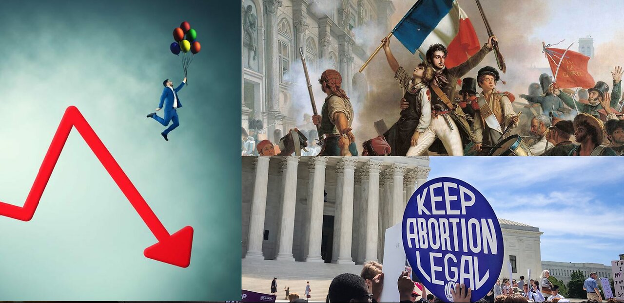 The New French Revolution, ROE V Wade Fallout, Financial Collapse Now????