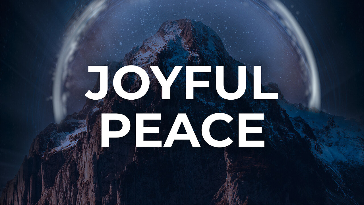 Joyful Peace: 3 Hours of Heavenly Worship