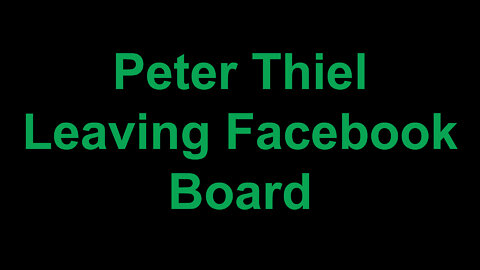 Peter Thiel Leaving Facebook Board