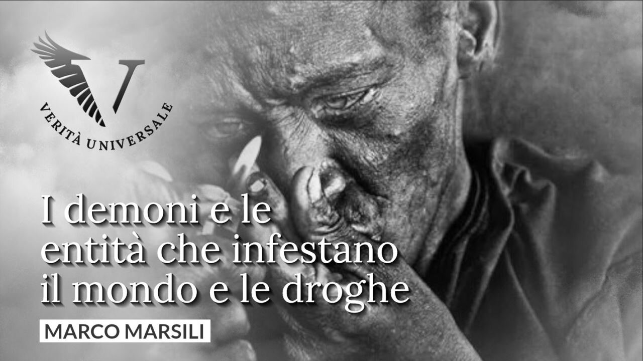 I demoni e le entità che infestano il mondo e le droghe - Marco Marsili